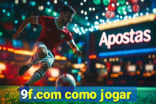 9f.com como jogar